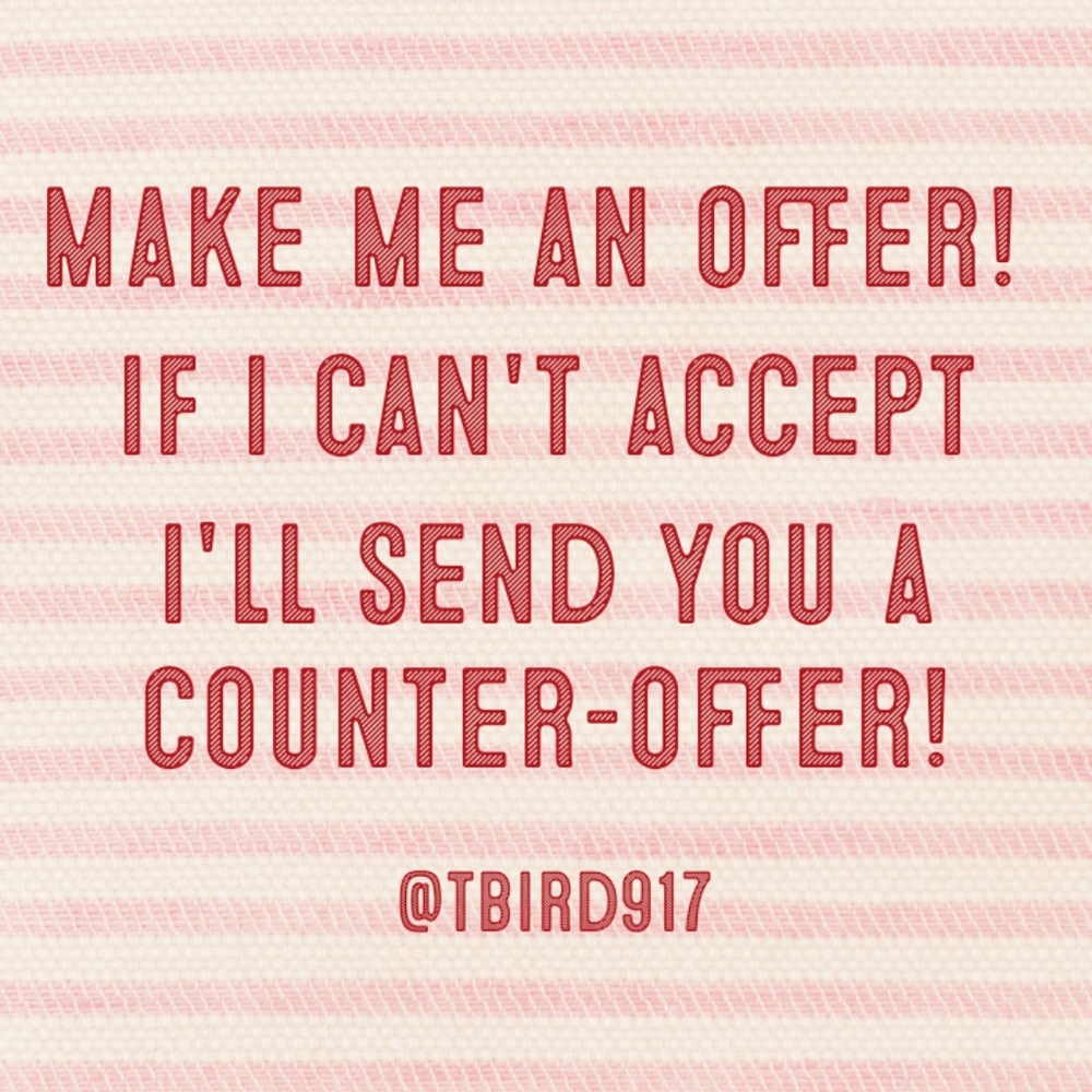 Offers considered!